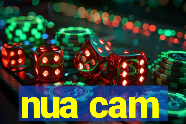 nua cam